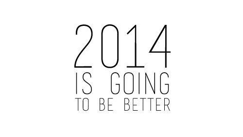 2014-is-going-to-be-better-holiday-new-year-quotes-sayings-pictures
